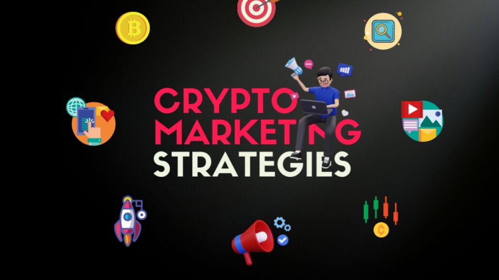  How to make an effective crypto marketing strategy