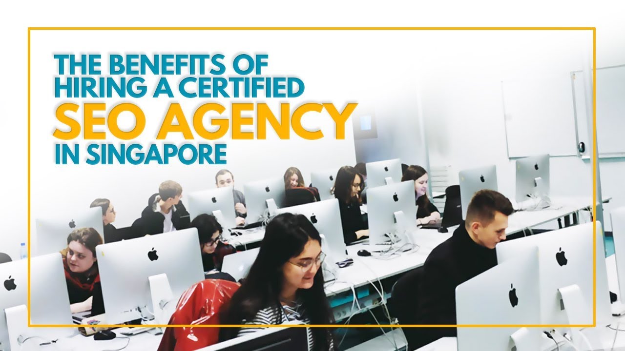 Benefits of hiring an SEO agency in Singapore