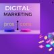 digital-marketing-pros-and-cons