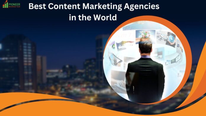 Best Content Marketing Agencies in the World