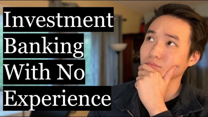 How to Become an Investment Banker with No Experience