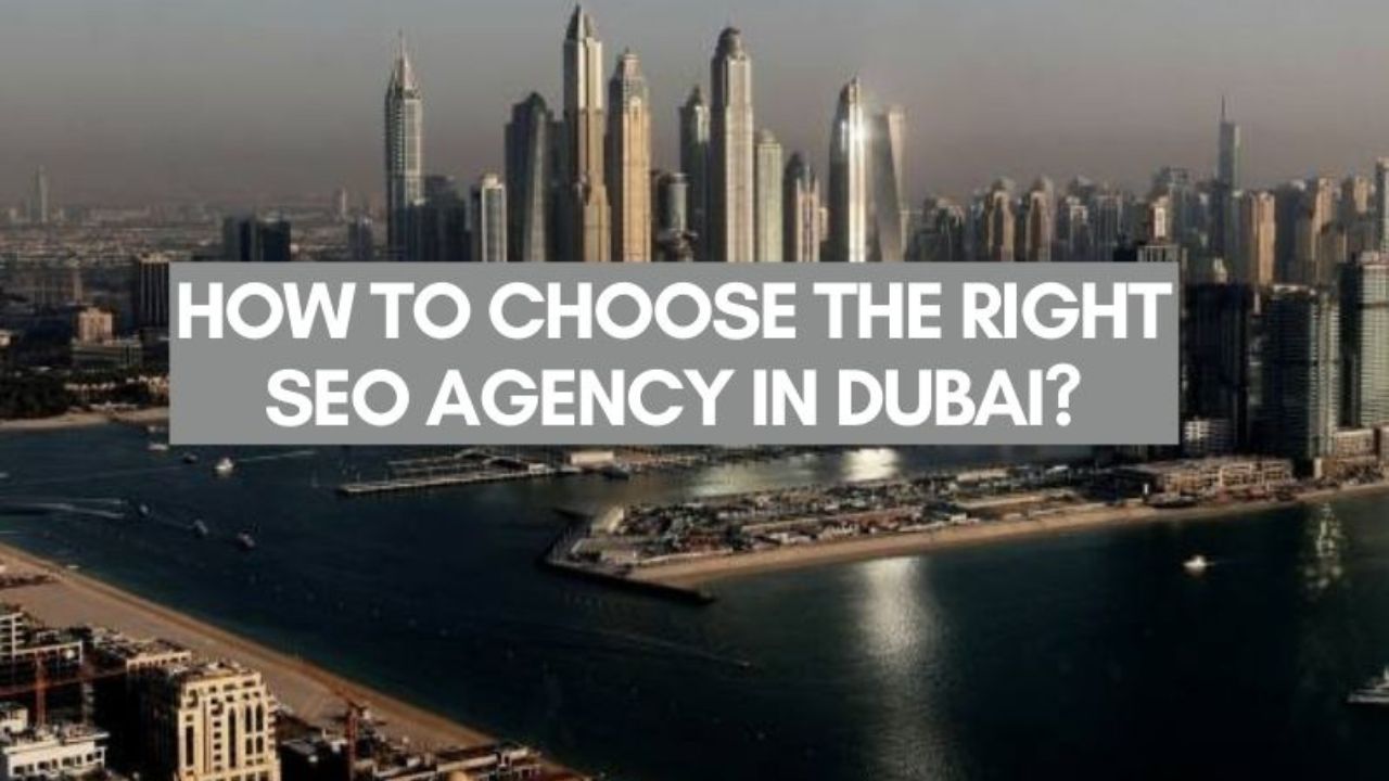 How to Choose the Right SEO Service in Dubai