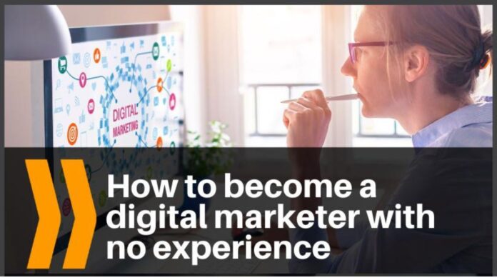 How to Get into Digital Marketing Without Experience