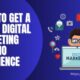 How to Get into Digital Marketing Without Experience